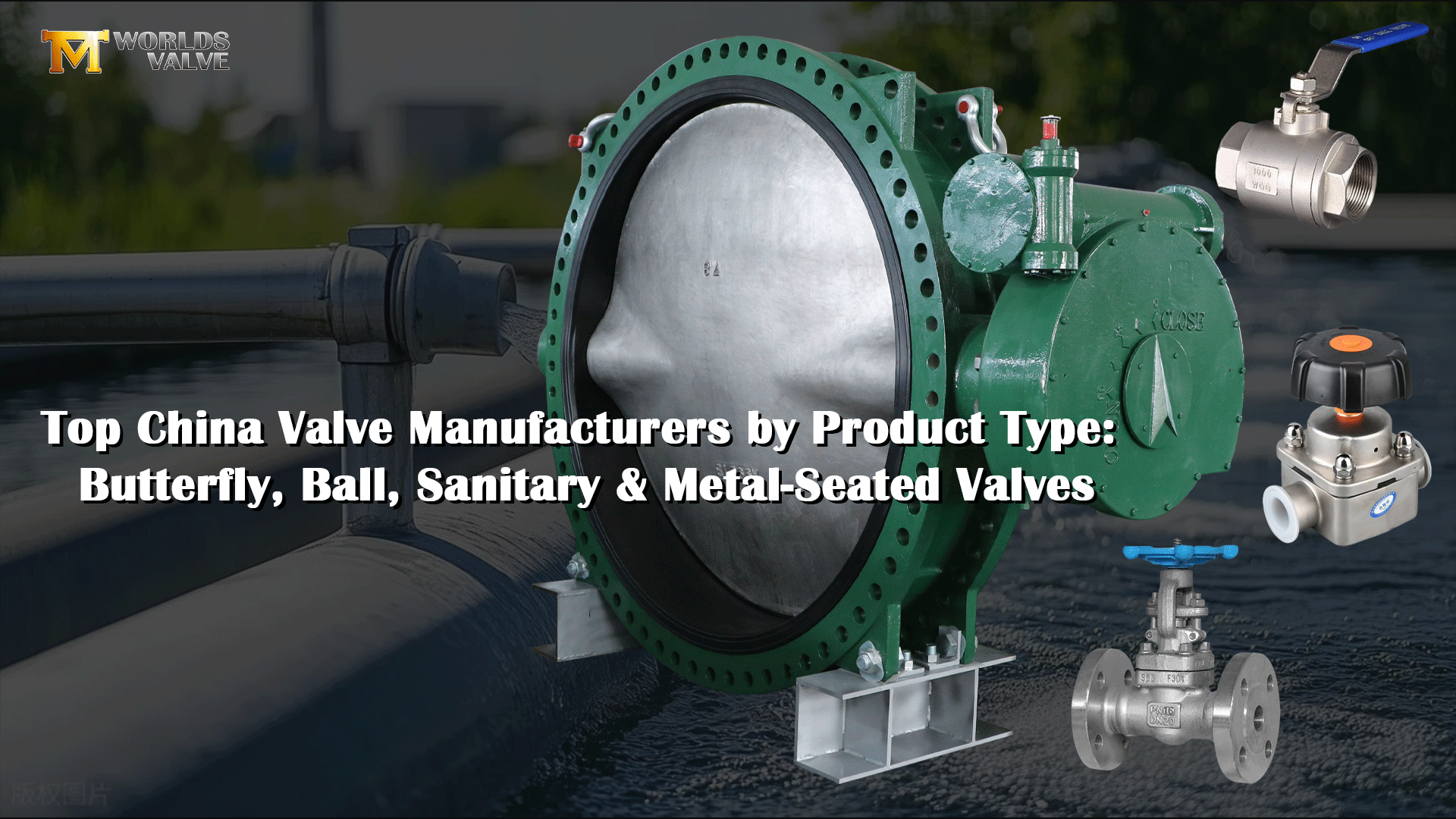 Ведущие китайские производители клапанов по типу продукции: поворотные заслонки, шаровые, сантехнические клапаны и клапаны с металлическим седлом